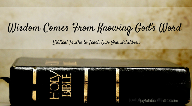 Wisdom comes from knowing God's Word
