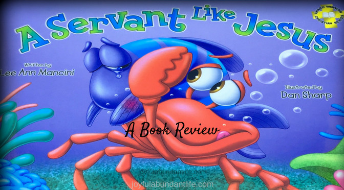 Teaching kids to be a servant like Jesus - A Book Review